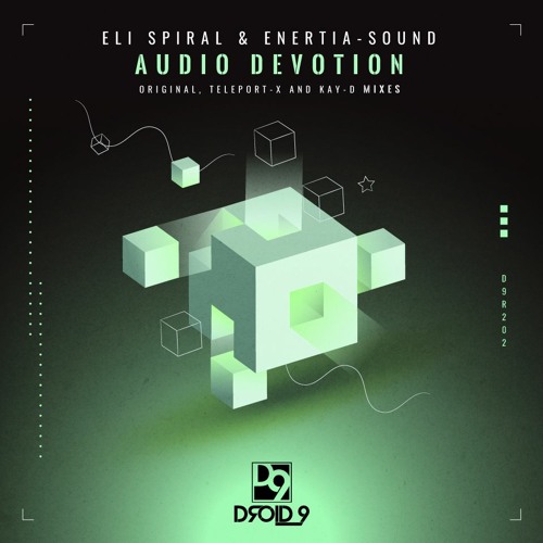 Eli Spiral & Enertia - Sound - Audio Devotion (Kay - D Remix) [Droid9]