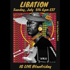 Libation Live with Ian Friday 7-5-20