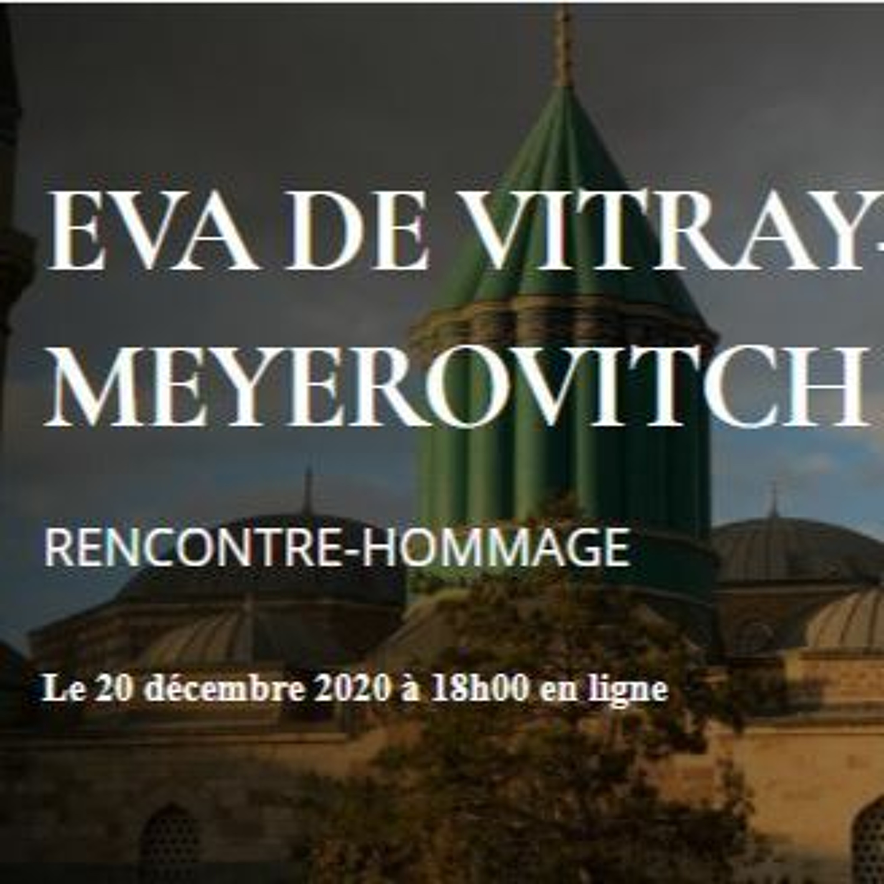 Hommage à Eva de Vitray-Meyerovitch : Son rapport au catholicisme ? par Muriel Roiland