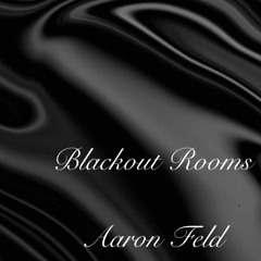 Blackout Rooms