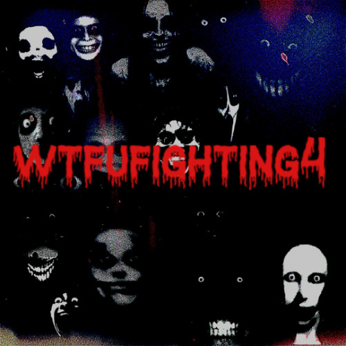WTFUFIGHTING4 (PROD IMDEAD)