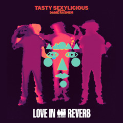 TASTY SEXYLICIOUS (feat. Dame Rashem)