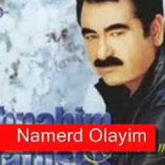 namerd olayım