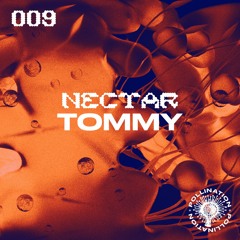 Nectar 009: Tommy