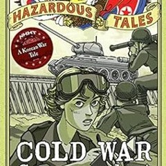 [GET] EPUB 🖊️ Cold War Correspondent (Nathan Hale's Hazardous Tales #11): A Korean W