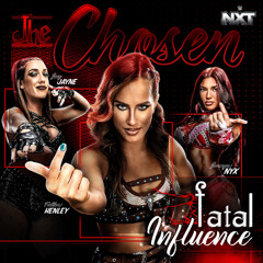 Fatal Influence – The Chosen (Entrance Theme)