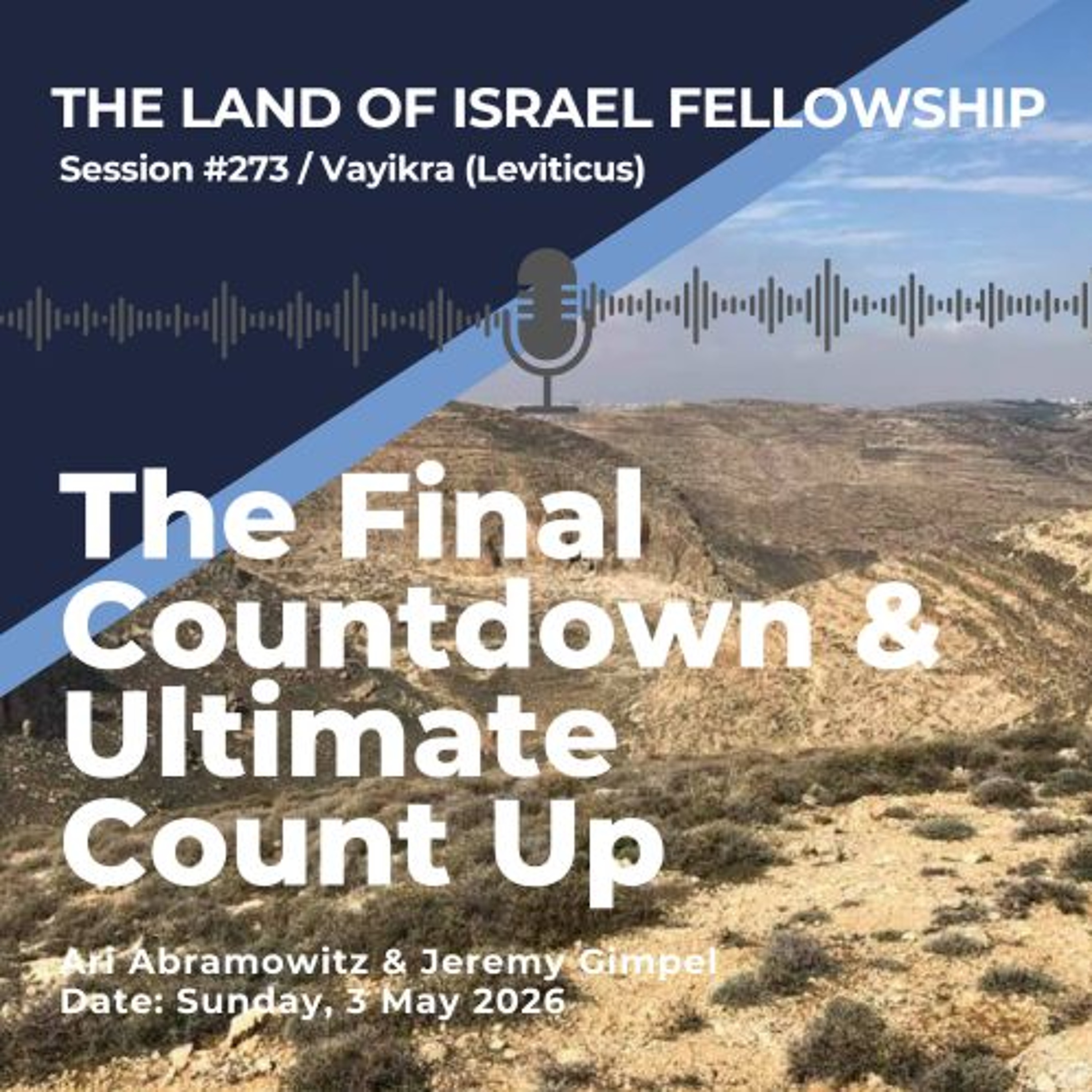 The Final Countdown & Ultimate Count Up (Parsha Emor) | The Land of Israel Fellowship