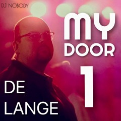 DJ NOBODY presents DE LANGE "MY DOOR 1"