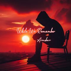 While We Remember