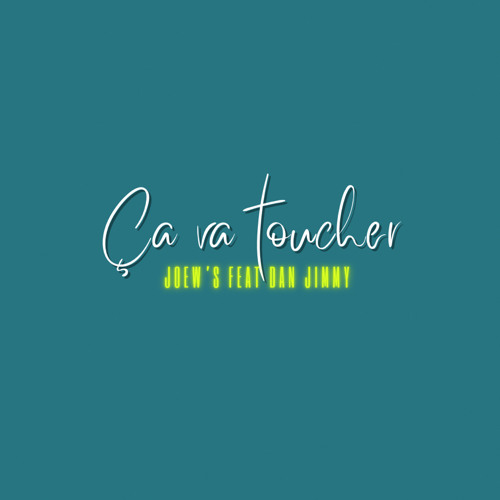 Ça va toucher (Joew's feat Dan Jimmy)