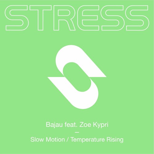 BAJAU Feat Zoe Kypri - Slow Motion [Stress Records]