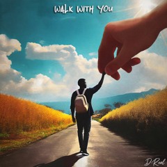Walk With You - Official Release - Feb 23rd 2024