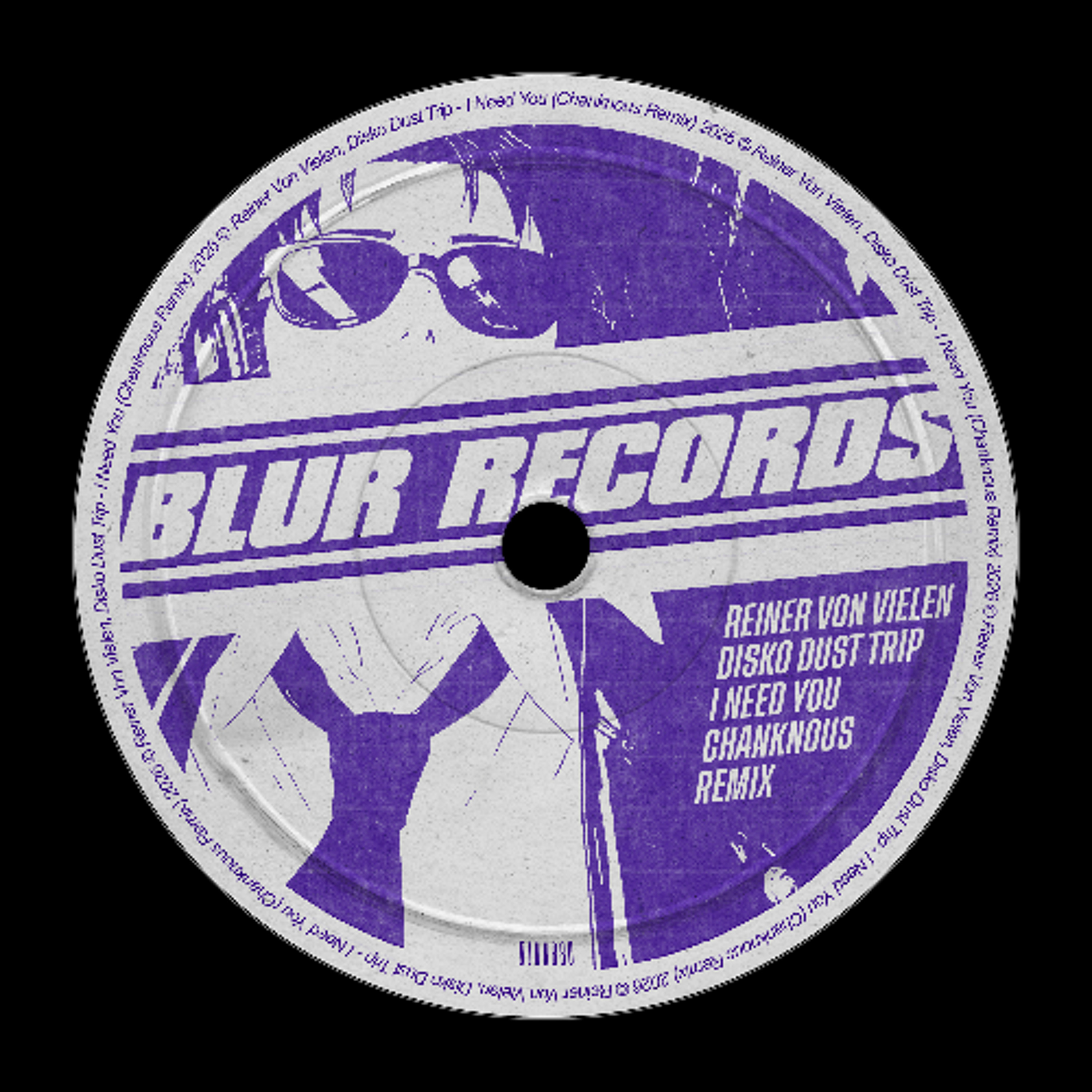 PREMIERE: Reiner Von Vielen, Disko Dust Trip - I Need You (Chanknous Remix)  [Blur Records] episode artwork