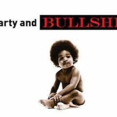 Biggie Smalls - Party n Bullshit (Steve James Remix) [unfinished]
