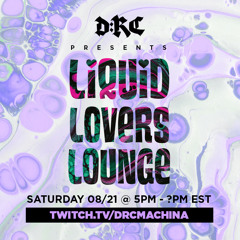 Liquid Lovers Lounge (EP21|AUG21|2021)