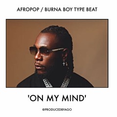 ON MY MIND (prod. A-GO) Afropop x Burna Boy Type Beat