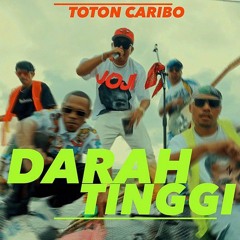 Toton Caribo - Darah Tinggi (Fendy Siregar edit)
