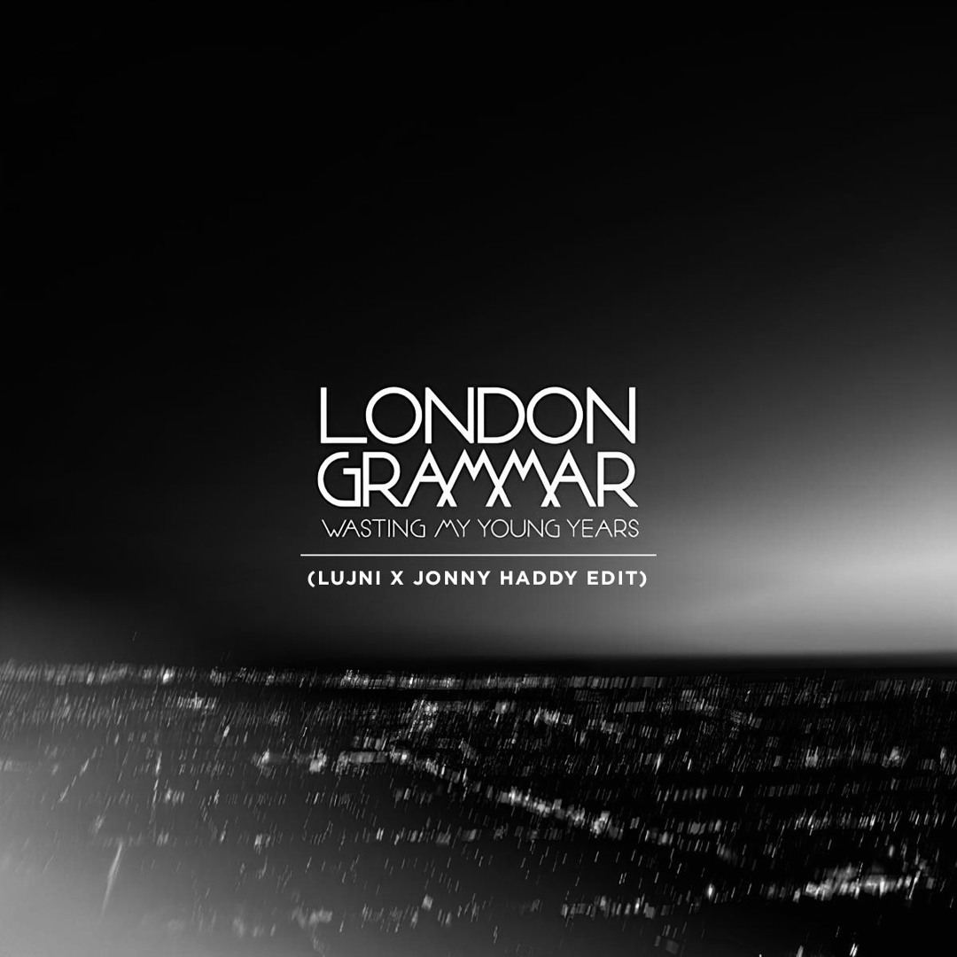 Stream London Grammar - Wasting My Young Years (Lujni X Stream London Grammar - Wasting My Young Years (Lujni X