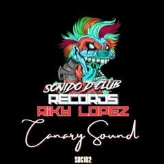 Riky Lopez-Canary Sound (Original mix)Final master Preview out now