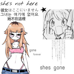 She's not here