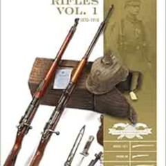 download EPUB 💙 Mauser Rifles, Vol. 1: 1870–1918 (Classic Guns of the World) by Luc