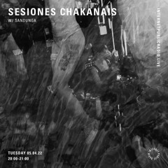 Sesiones Chakanais w/ Sandunga