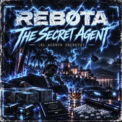 REBØTA - THE SECRET AGENT (FREE DL)