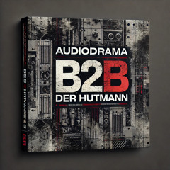 AUDIODRAMA B2B DER HUTMANN