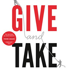 VIEW PDF 🖌️ Give and Take: Why Helping Others Drives Our Success by  Adam M. Grant P
