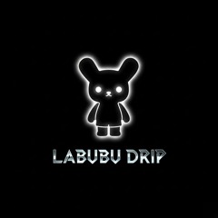 LABUBU DRIP