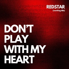 Don't Play With My Heart - Demo - House Garage Disco