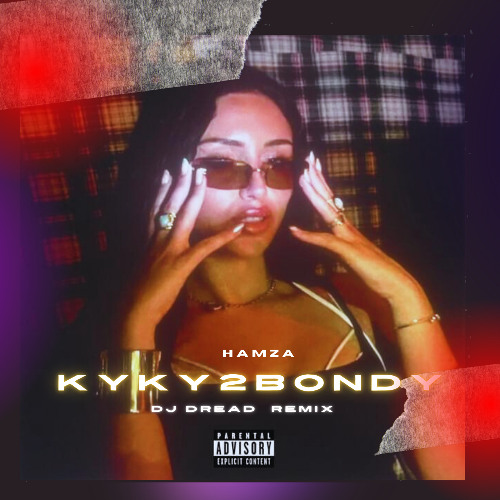 Hamza - KYKY2BONDY -(DJ DREAD REMIX SOCA  ) FREE DOWNLOAD