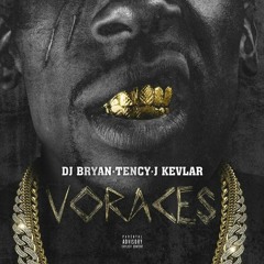 Tency, Jkevlar & DJ Bryan - Voraces