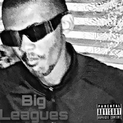 Big Leagues  w/ The Ap3x & Prince Ali