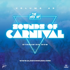 SOUNDS OF CARNIVAL - #theMixUp - Volume 45 - Mixed by DJ Kevin
