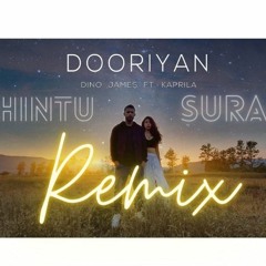 Dooriyan - Dino James ft. Kaprila (CHINTU SURAJ REMIX)