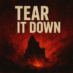 Tear It Down