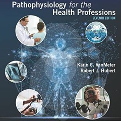 [Read] EBOOK 🖊️ Pathophysiology for the Health Professions E- Book by  Karin C. VanM