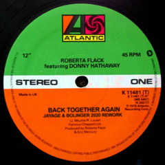 Roberta Flack - Back Together Again (Jayage & Bolinger 2020 Rework)