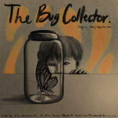The Bug Collector (Haley Heynderickx Cover)