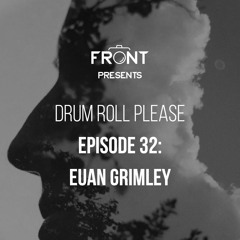Episode 32: Euan Grimley