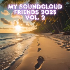 My Soundcloud Friends 2025 Vol. 2