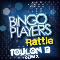 Bingo Players - Rattle (Toulon B Remix)