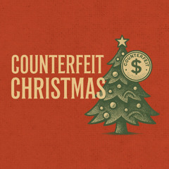 Counterfeit Christmas | One Peace