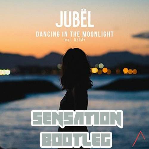 Jubel - Dancing In The Moonlight (Sensation Bootleg) (Free Download)