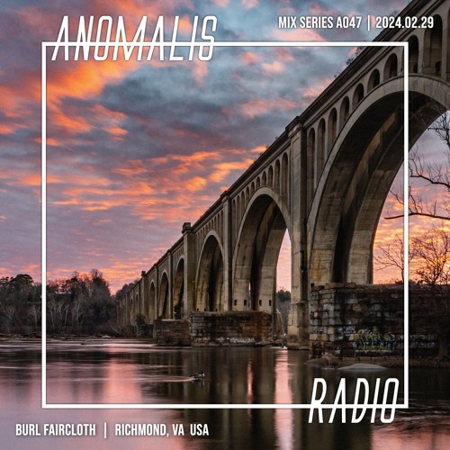 Mix A047: Burl Faircloth 2024.02.29