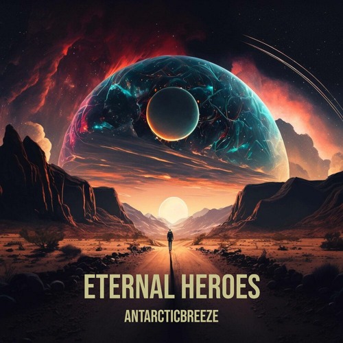 ANtarcticbreeze - Eternal Heroes | Background Music for Video