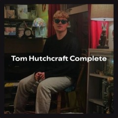 Tom Hutchcraft Complete