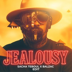 Jealousy X The Akan (SACHA TEBOUL X BALZAC EDIT) PITCHED VERSION