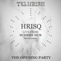 Hrisq @TELURIAN - The Opening Party - Live From SUNRISE HUB